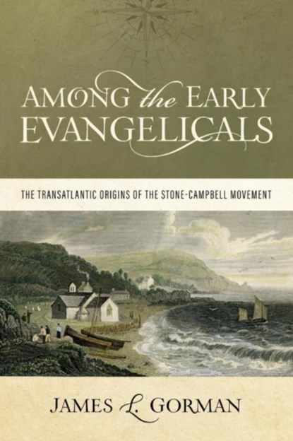 Among the Early Evangelicals, James L Gorman - Paperback - 9780891125822