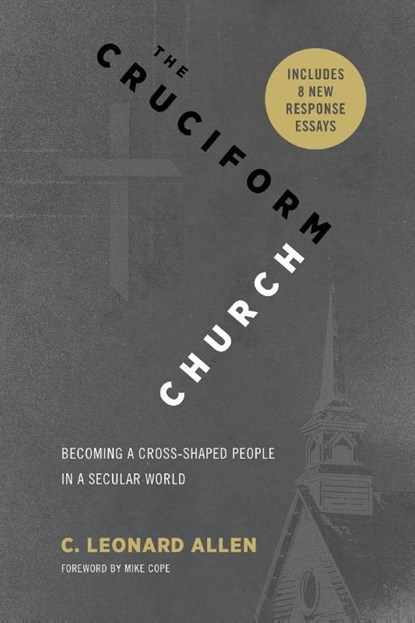 Cruciform Church, Revised and Expanded Edition, C Leonard Allen - Paperback - 9780891125907
