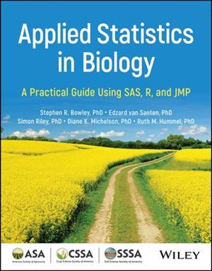 Applied Statistics in Biology, Stephen R. Bowley ; Edzard van Santen ; Simon Riley ; Diane K. Michelson ; Ruth M. Hummel - Ebook - 9780891183952