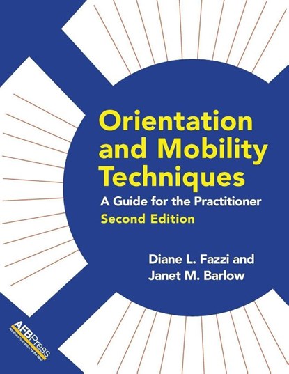 Orientation and Mobility Techniques, Diane L Fazzi - Paperback - 9780891286844