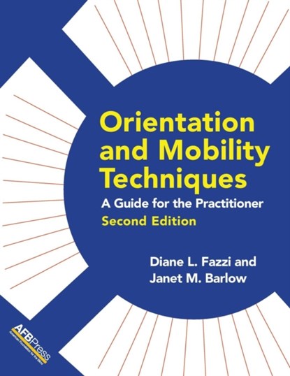 Orientation and Mobility Techniques, Diane L Fazzi - Paperback - 9780891286844