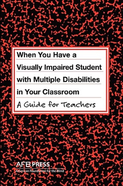 When You Have a Visually Impaired Student with Multiple Disabilities I, Jane N. Erin - Paperback - 9780891288732