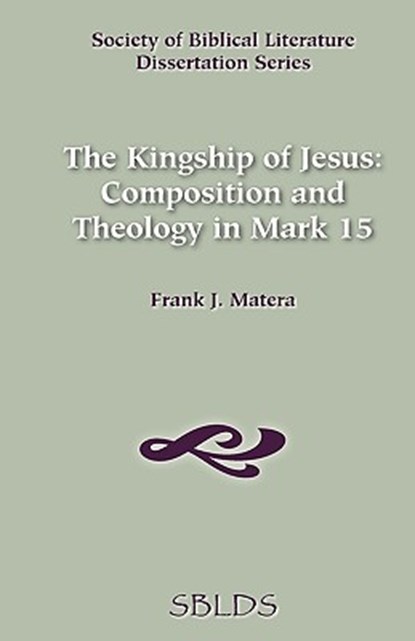 Kingship of Jesus, Frank J. Matera - Paperback - 9780891305644
