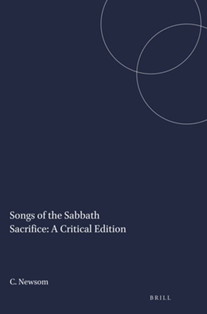 Songs of the Sabbath Sacrifice: A Critical Edition, Carol Newsom - Paperback - 9780891309185
