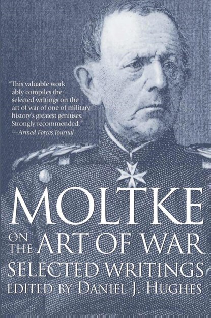 Moltke on the Art of War, Daniel Hughes - Paperback - 9780891415756