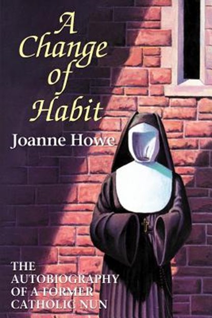 A Change of Habit, Joanne Howe - Paperback - 9780892252923