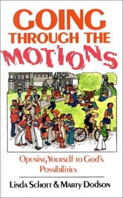 Going Through the Motions, Linda Schott ; Marty Dodson - Paperback - 9780892253128