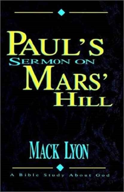 Paul's Sermon On Mars' Hill, Mack Lyon - Paperback - 9780892254668