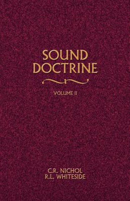 Sound Doctrine Vol. 2, C R Nichol ; R L Whiteside - Paperback - 9780892254811