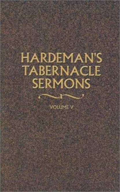 Hardeman's Tabernacle Sermons Volume V, N B Hardeman - Paperback - 9780892254903