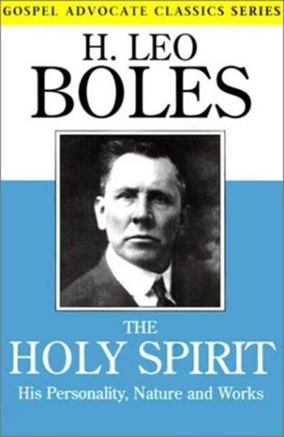 The Holy Spirit, H Leo Boles - Paperback - 9780892255016