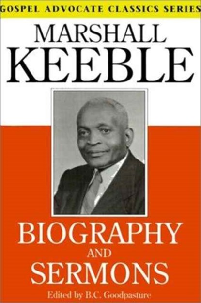 Biography and Sermons, Marshall Keeble ; B C Goodpasture - Paperback - 9780892255023