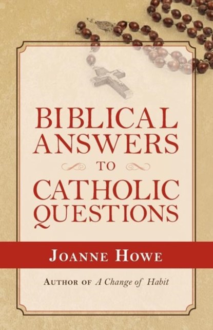 Biblical Answers to Catholic Questions, Joanne Howe - Paperback - 9780892255924