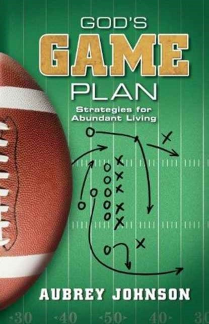 God's Game Plan, JOHNSON,  Aubrey - Paperback - 9780892256464