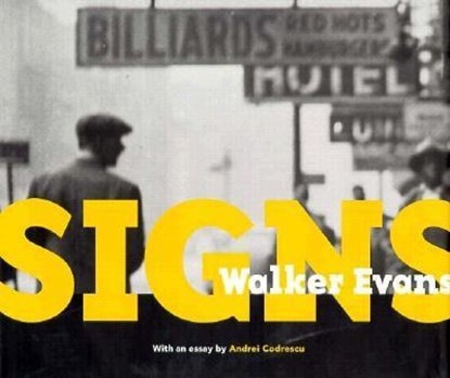 Walker Evans - Signs, Andrei Codrescu - Gebonden - 9780892363766