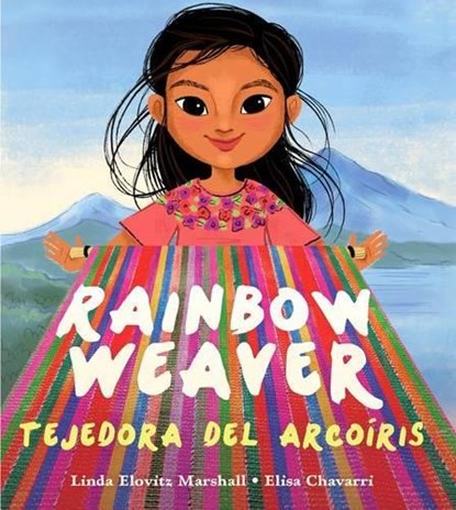 Rainbow Weaver / Tejedora del Arcoíris, Linda Elovitz Marshall - Gebonden - 9780892393749