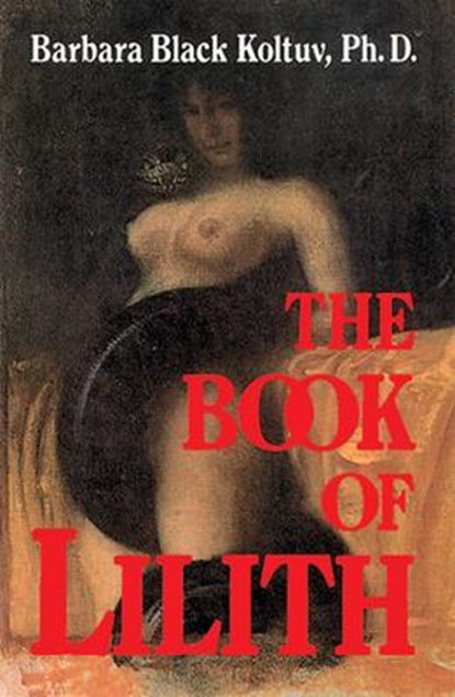 Koltuv, B: Book of Lilith, Barbara Black Koltuv - Paperback - 9780892540143