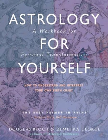 Astrology for Yourself, Douglas (Douglas Bloch) Bloch ; Demetra (Demetra George) George - Paperback - 9780892541225