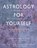 Astrology for Yourself, Douglas (Douglas Bloch) Bloch ; Demetra (Demetra George) George - Paperback - 9780892541225
