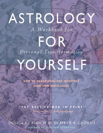 Astrology for Yourself, Douglas (Douglas Bloch) Bloch ; Demetra (Demetra George) George - Paperback - 9780892541225