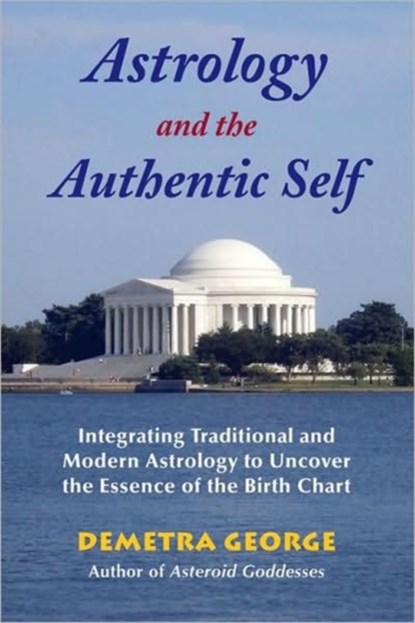 Astrology and the Authentic Self, Demetra (Demetra George) George - Paperback - 9780892541492