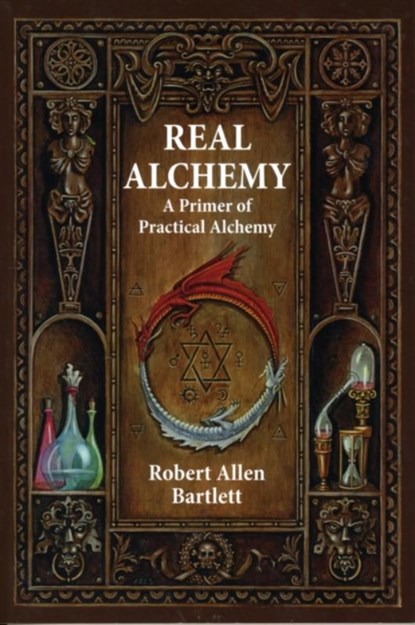 Real Alchemy, Robert Allen (Robert Allen Bartlett) Bartlett - Paperback - 9780892541508