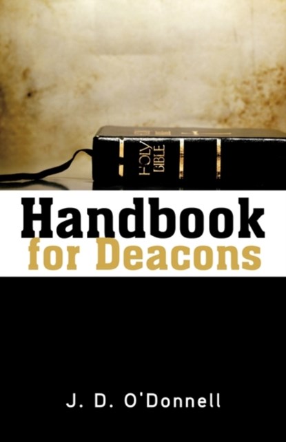Handbook for Deacons, Dr J D O'Donnell - Paperback - 9780892650118