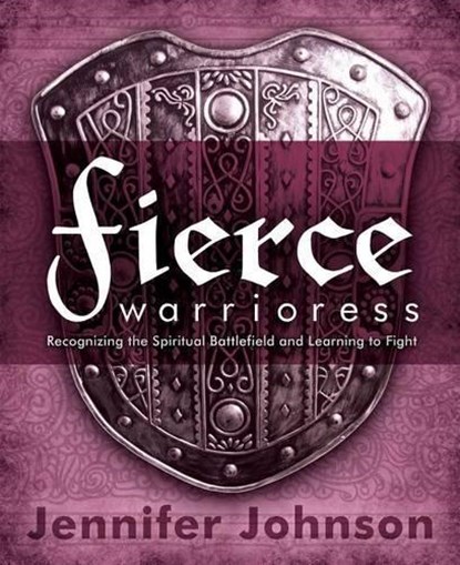 Fierce Warrioress, Jennifer Johnson - Paperback - 9780892657865
