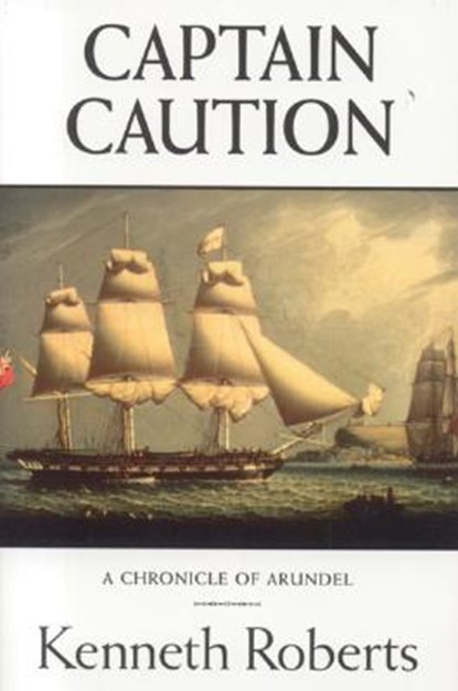 Captain Caution, Kenneth Roberts - Paperback - 9780892724673