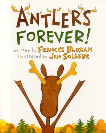 Antlers Forever!, Frances Bloxam - Paperback - 9780892725502