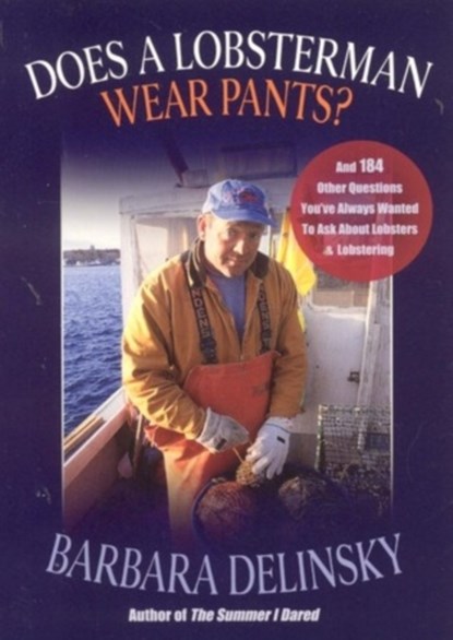 Does a Lobsterman Wear Pants?, Barbara Delinsky - Paperback - 9780892726790