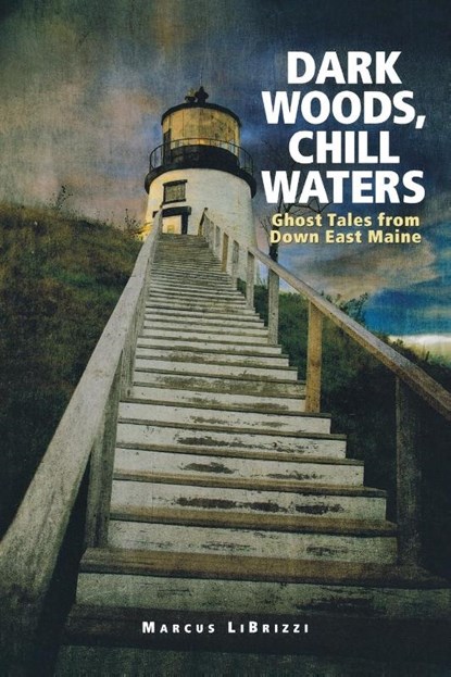 Dark Woods, Chill Waters, Marcus LiBrizzi - Paperback - 9780892727520