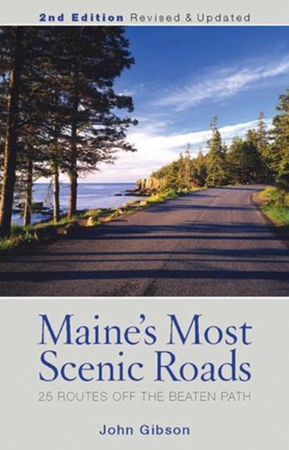 Maine's Most Scenic Roads, John Gibson - Ebook - 9780892729463