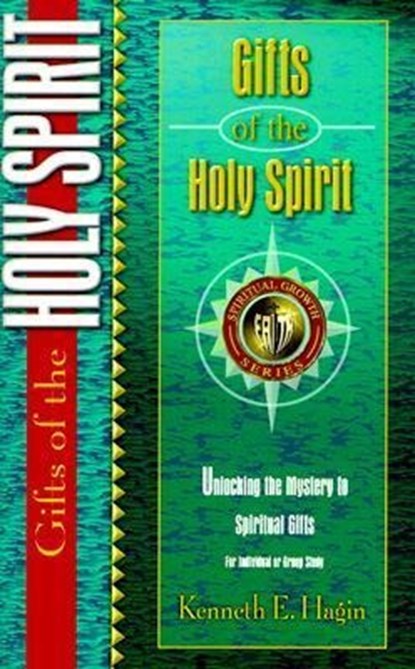 GIFTS OF THE SPIRIT, HAGIN,  Kenneth E. - Paperback - 9780892760640