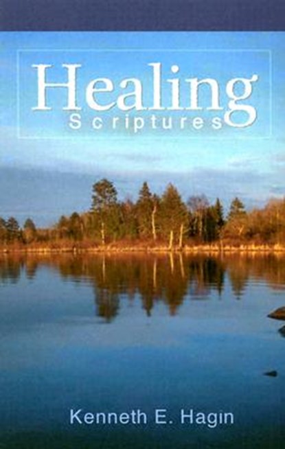 HEALING SCRIPTURES, Kenneth E. Hagin - Paperback - 9780892765218