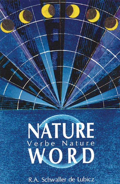 Schwaller de Lubicz, R: Nature Word, R A Schwaller de Lubicz - Paperback - 9780892810369