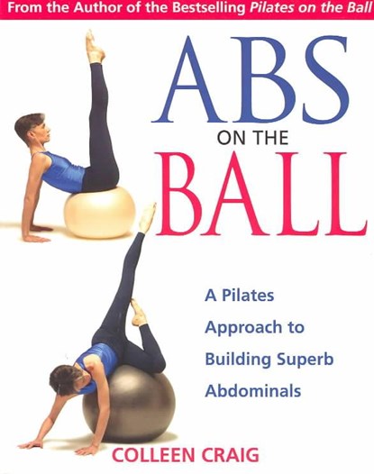 Abs on the Ball, CRAIG,  Colleen - Paperback - 9780892810987