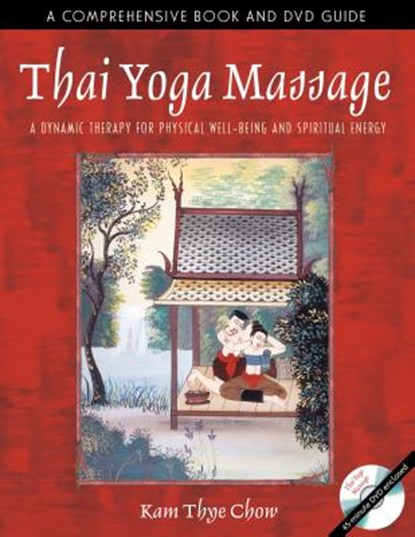 Thai Yoga Massage, Kam Thye Chow - Paperback - 9780892811465