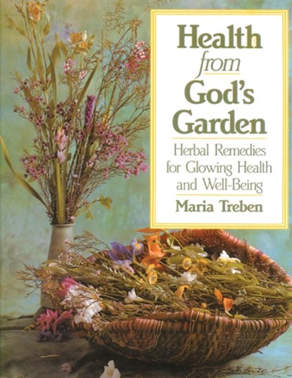 Health from God's Garden, Maria Treben - Paperback - 9780892812356