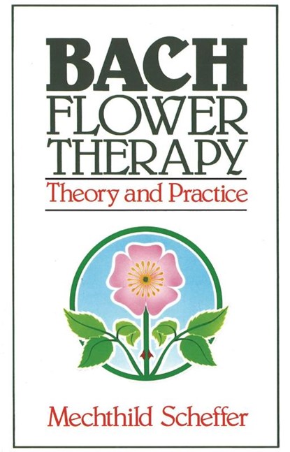 Bach Flower Therapy, Mechthild Scheffer - Paperback - 9780892812394
