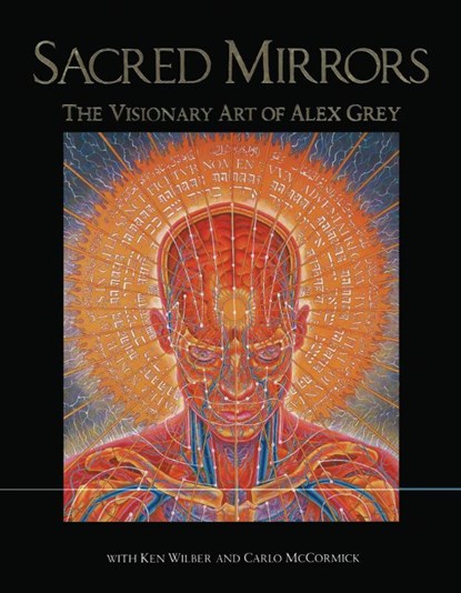 Sacred Mirrors, Alex Grey - Gebonden - 9780892812578