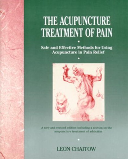 The Acupuncture Treatment of Pain, CHAITOW,  Leon - Paperback - 9780892813834