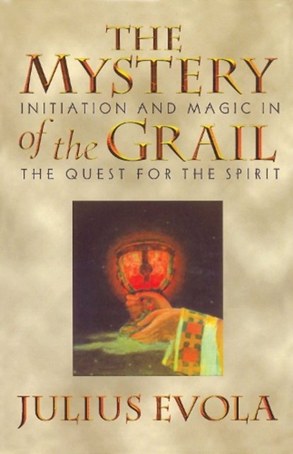 The Mystery of the Grail, Julius Evola - Paperback - 9780892815739