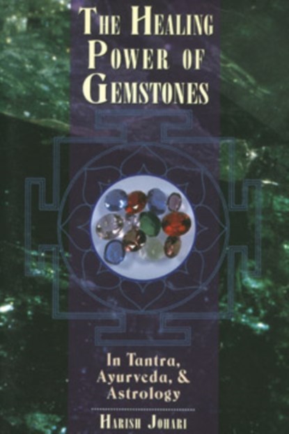The Healing Power of Gemstones, Harish Johari - Paperback - 9780892816088