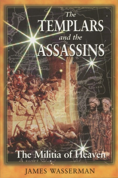 The Templars and the Assassins, James Wasserman - Paperback - 9780892818594