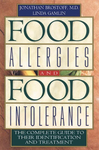 Food Allergies and Food Intolerance, Jonathan Brostoff ; Linda Gamlin - Paperback - 9780892818754