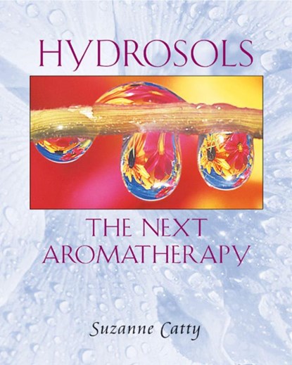 Hydrosols, Suzanne Catty - Paperback - 9780892819461