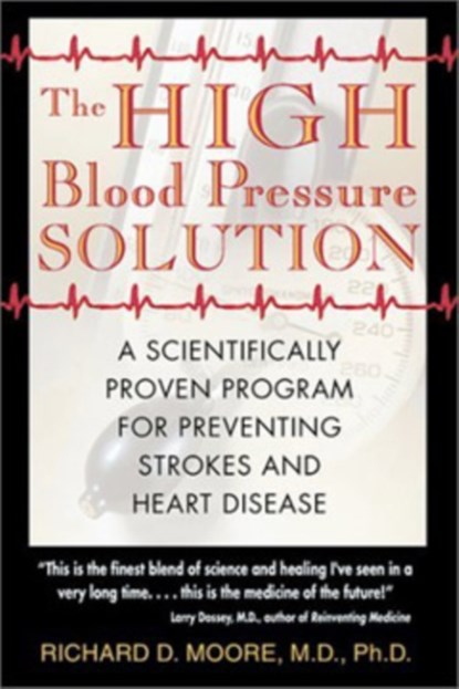 The High Blood Pressure Solution, Richard D. Moore - Paperback - 9780892819751