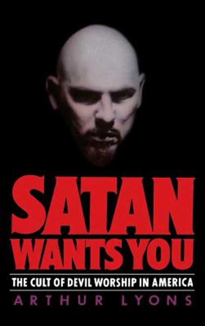 Satan Wants You, Arthur Lyons - Gebonden - 9780892962174
