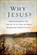 Why Jesus?, Ravi Zacharias - Gebonden - 9780892963195